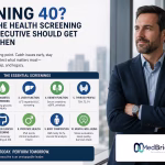 Turning 40? Here’s the Health Screening Every Executive Should Get Before Then