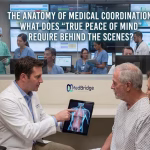 The Anatomy of Medical Coordination: What Does “True Peace of Mind” Really Require Behind the Scenes?